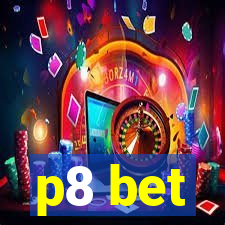 p8 bet